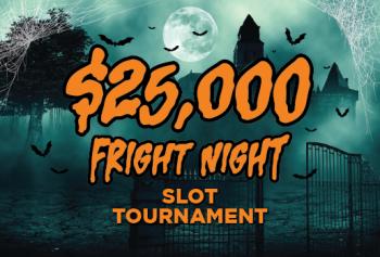 $25,000 Fright Night Slot Tournament