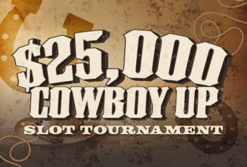 $25,000 Cowboy Up Slot Tournament